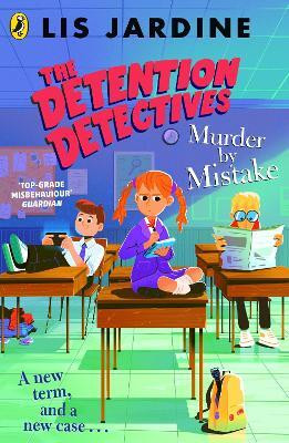 The Detention Detectives: Murder By Mistake(English, Paperback, Jardine Lis)