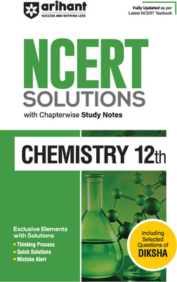 Arihant NCERT Solutions for Class 12th Chemistry with Chapterwise Study Notes & Including Selected Questions of DIKSHA App I Fully updated as per latest NCERT Textbook(Paperback, Tarnija Midha, Sjikha Soni)