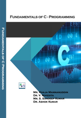 Fundamentals of C - Programming(Paperback, Mr. Khaja Mannanuddin Dr. V. Nivedita Mr. S. Sandeep Kumar Dr. Ashok Kumar)