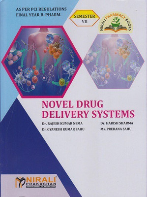 NOVEL DRUG DELIVERY SYSTEMS (NDDS) (For B.Pharmacy - Semester 7 - All Indian Universities - As Per PCI Syllabus)(Paperback, Dr. Rajesh Kumar Nema, Dr. Harish Sharma, Dr. Gyanesh Kumar Sahu, Ms. Prerana Sahu)