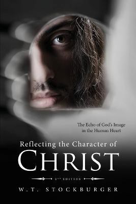 Reflecting the Character of Christ(English, Paperback, Stockburger Wayne T)