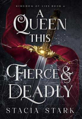A Queen This Fierce and Deadly(English, Hardcover, Stark Stacia)