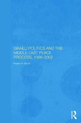 Israeli Politics and the Middle East Peace Process, 1988-2002(English, Paperback, Barari Hassan A.)
