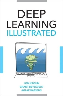 Deep Learning Illustrated(English, Paperback, Krohn Jon)