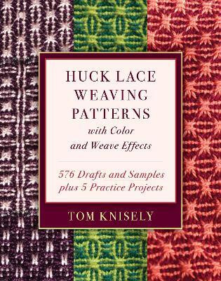 Huck Lace Weaving Patterns with Color and Weave Effects(English, Hardcover, Knisely Tom)