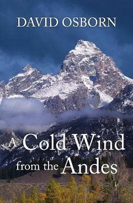 A Cold Wind from the Andes(English, Paperback, Osborn David)
