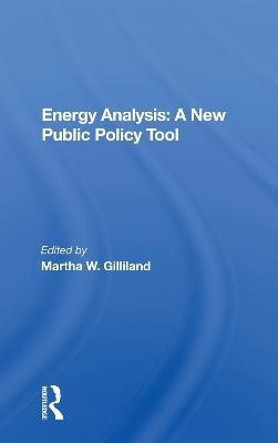 Energy Analysis: A New Public Policy Tool(English, Paperback, Gilliland Martha)