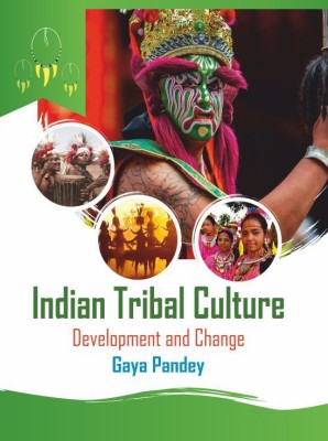 Indian Tribal Culture(Hardcover, Gaya Pandey)