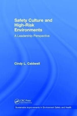 Safety Culture and High-Risk Environments(English, Hardcover, L. Caldwell Cindy)