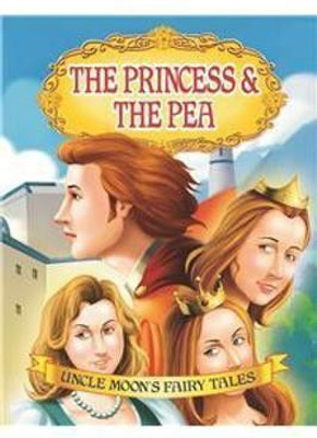 The Princess and the Pea  - Uncle Moon's Fairy Tales(English, Paperback, unknown)
