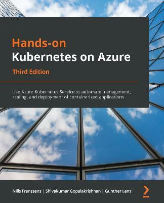 Hands-on Kubernetes on Azure(English, Paperback, Franssens Nills)
