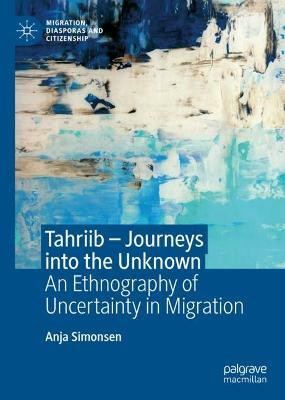 Tahriib - Journeys into the Unknown(English, Hardcover, Simonsen Anja)