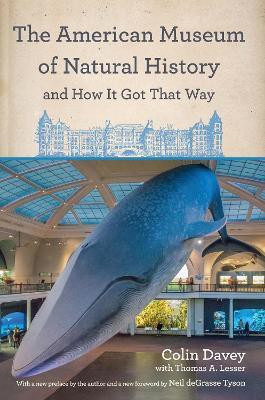 The American Museum of Natural History and How It Got That Way(English, Paperback, Davey Colin)