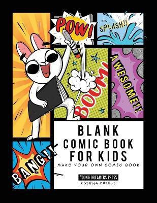 Blank Comic Book for Kids(English, Paperback, Press Young Dreamers)