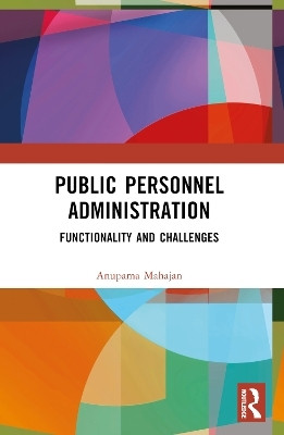 Public Personnel Administration(English, Paperback, Mahajan Anupama Puri)
