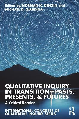 Qualitative Inquiry in Transition-Pasts, Presents, & Futures(English, Paperback, unknown)