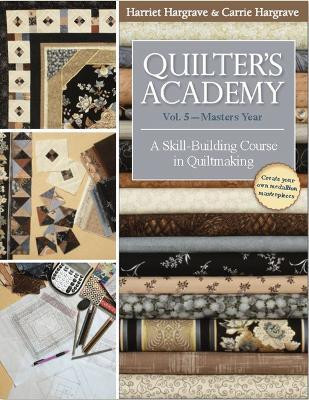 Quilter's Academy Vol. 5 - Masters Year(English, Paperback, Hargrave Harriet)