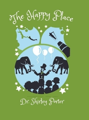 The Happy Place(English, Hardcover, Porter Shirley L Dr)