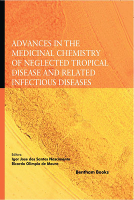 Advances in the Medicinal Chemistry of Neglected Tropical Disease and Related Infectious Diseases(Hardcover, Igor Jose dos Santos Nascimento, Ricardo Olimpio De Moura)