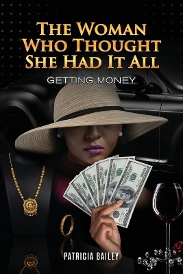 The Woman Who Thought She Had It All(English, Paperback, Patricia Bailey)