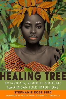 The Healing Tree(English, Paperback, Bird Stephanie Rose)