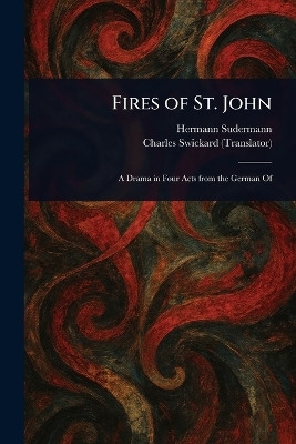 Fires of St. John(English, Paperback, Sudermann Hermann)