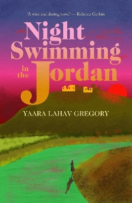 Night Swimming in the Jordan(English, Paperback, Lahav Gregory Yaara)