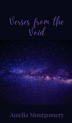Verses from the Void(English, Hardcover, Montgomery Amelia)