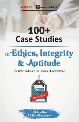 100+ Case Studies in Ethics, Integrity and Aptitude(English, Paperback, Rao G. Subba)