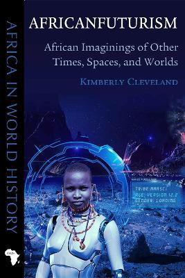 Africanfuturism(English, Paperback, Cleveland Kimberly)