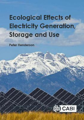 Ecological Effects of Electricity Generation, Storage and Use(English, Paperback, Henderson Peter Dr)