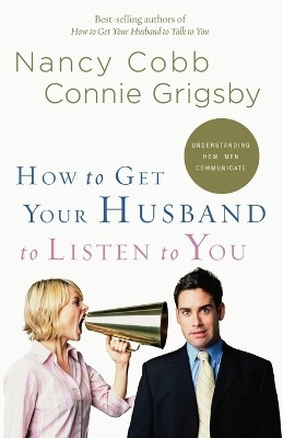 How to Get your Husband to Listen to You(English, Paperback, Cobb Nancy)