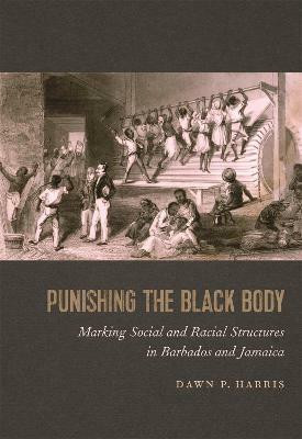 Punishing the Black Body(English, Paperback, Harris Dawn P.)