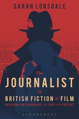 The Journalist in British Fiction and Film(English, Electronic book text, Lonsdale Sarah)