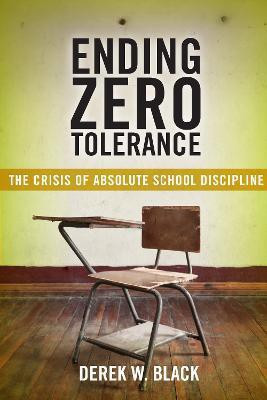 Ending Zero Tolerance(English, Electronic book text, Black Derek W.)