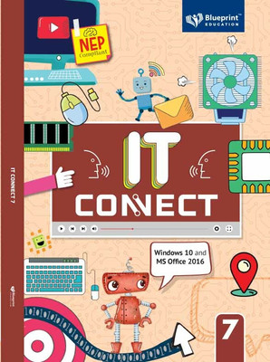 IT Connect Class 7 (Windows 10 and MS Office 2016) for CBSE Board [NEP Compliant]- Blueprint Education(Paperback, S Seem, Poonam Gupta)