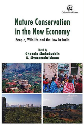 Nature Conservation in the New Economy:(English, Hardcover, K. Sivaramakrishnan Ghazala Shahabuddin)