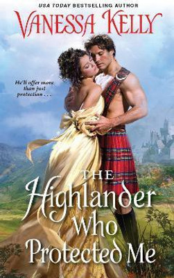 The Highlander Who Protected Me(English, Paperback, Kelly Vanessa)