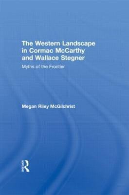 The Western Landscape in Cormac McCarthy and Wallace Stegner(English, Paperback, McGilchrist Megan Riley)
