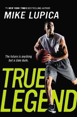 True Legend(English, Paperback, Lupica Mike)