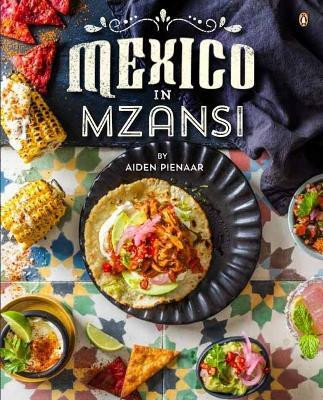 Mexico in Mzansi(English, Paperback, Pienaar Aiden)