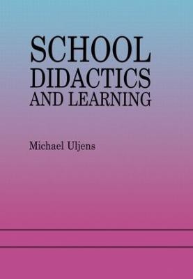 School Didactics And Learning(English, Hardcover, Uljens Michael)