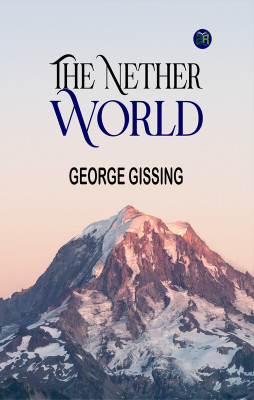 The Nether World(Paperback, George Gissing)