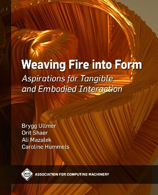 Weaving Fire Into Form(English, Paperback, Ullmer Brygg)