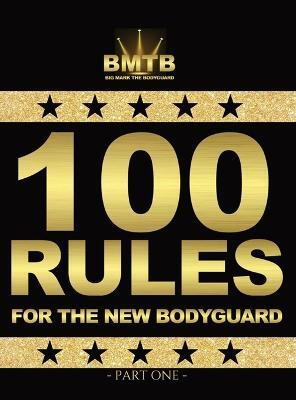 100 Rules for the New Bodyguard(English, Hardcover, Phillips Mark)