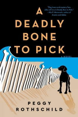 A Deadly Bone to Pick(English, Paperback, Rothschild Peggy)