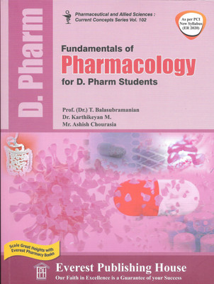 Fundamentals of Pharmacology 
for D.Pharm. Students(Paperback, Dr. T. Balasubramanian, Dr. Karthikeyan M., Ashish Chourasia)