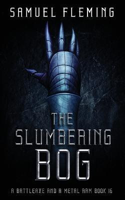 The Slumbering Bog(English, Paperback, Fleming Samuel)