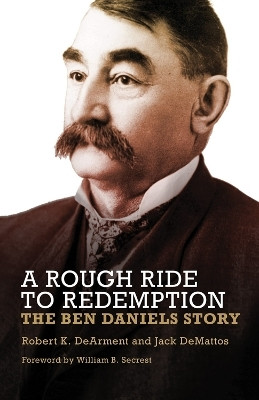 A Rough Ride to Redemption(English, Paperback, DeArment Robert K.)