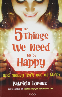 The 5 Things We Need to be Happy 1st Edition(English, Paperback, Lorenz Patricia)